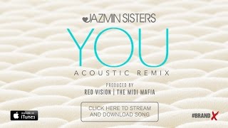 JAZMIN SISTERS  YOU ACOUSTIC REMIX [upl. by Georgia]