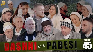 DASHNI DHE PABESI  Episodi 45 Tregime të Vjetra [upl. by Heinrike]