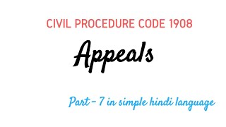 Appeal in CPC  Part 7 of Civil Procedure Code 1908 in Hindi [upl. by Gnilrac]