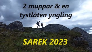 Sarek 2023  2 muppar och en tystlåten yngling [upl. by Yokoyama]