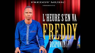 FREDDY  LHEURE SEN VA AUDIO OFFICIEL [upl. by Poppo589]