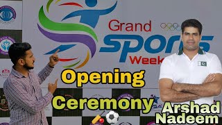 Grand Sports Week 🏏⚽️  Opening Ceremony ❤️  Chief Guest Arshad Nadeem❤️ [upl. by Saunderson]