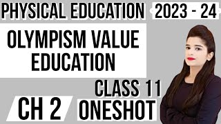 Olympism Value Education Olympism  Physical Education  Class 11  CBSE Unit 2 Oneshot 202324 [upl. by Cavit766]