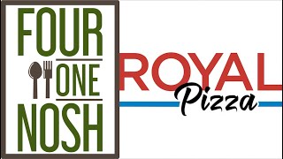 Four One Nosh  The Original Royal Pizza [upl. by Leahkim]