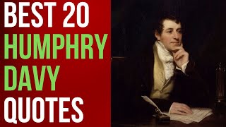 Best 20 Humphry Davy Quotes The Cornish Chemist and Inventor  DailyQuotes [upl. by Entroc]