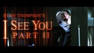 I See You Part II  Horror Trailer [upl. by Yerak]