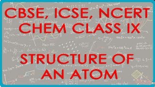 Structure of an Atom  Atom  Chemistry  Class 9IX  ISCECBSE [upl. by Batty]