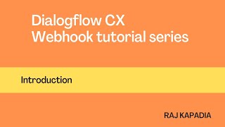 Part  1  Introduction  Dialogflow CX Webhook Tutorial  NodeJS [upl. by Woolcott]