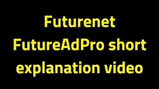 futurenet futureadpro short explanation video [upl. by Rumpf]