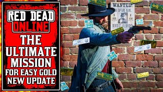 The ULTIMATE Mission For FAST amp EASY GOLD amp Money in Red Dead Online New RDR2 Update [upl. by Inalej]