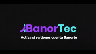 ¿Cómo activar tu Cuenta BanorteTec [upl. by Avan]