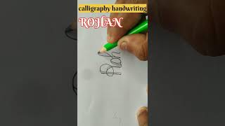 calligraphy handwriting ROHAN calligraphy signature youtubeshorts ytshorts yt [upl. by Toney]