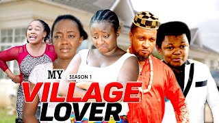 MY VILLAGE LOVER 1  LATEST NIGERIAN NOLLYWOOD MOVIES [upl. by Christabella]