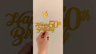 Happy 50th Birthday  Cake Topper  Silhouette Curio Subscribe Like and Share for more videos [upl. by Sucramed]