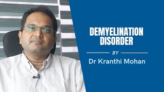 Demyelination Disorder  Dr Kranthi Mohan [upl. by Endor836]