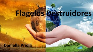 Flagelos Destruidores – Daniella Priolli [upl. by Sophia950]