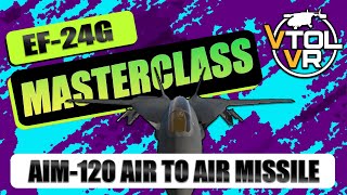 VTOL VR  EF24G Masterclass  AIM120 Air to Air Missile [upl. by Malena69]