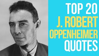 Top 20 J Robert Oppenheimer Quotes  DailyQuotes [upl. by Caryn]