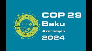 COP 29 UN Climate Change Conference Baku  November 2024 [upl. by Ronel]