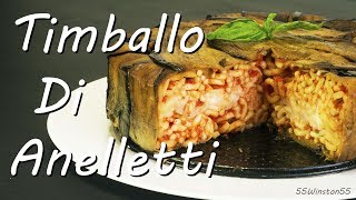 Timballo di Anelletti Siciliani con Melanzane  Ricetta Pasta al Forno Facile  55Winston55 [upl. by Asoramla435]