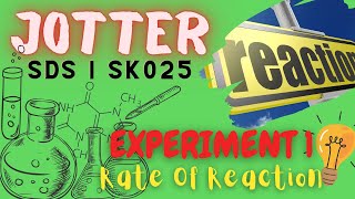 SDS SK025  JOTTER  Experiment 1 Rate of Reaction [upl. by Namolos412]