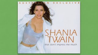 Shania Twain quotThan Dont Impress Me Muchquot Suggested by Channel member lorithomas9221 [upl. by Clothilde]