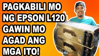 ANONG DAPAT MONG GAWIN SA BAGONG EPSON L120  Marlon Ubaldo [upl. by Aicile]