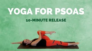 10 min Yoga for PSOAS  Stretch and Release to Help Low Back Pain [upl. by Arraes]