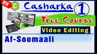 Barashada Video Editing Free Course  Casharka 1  Afsoomaali [upl. by Tristam]