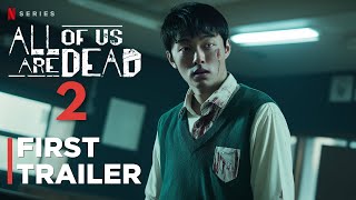 All of Us Are Dead Season 2  First Trailer  Netflix  Zombie Series [upl. by Dupre374]