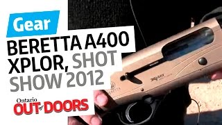 Beretta A400 Xplor Action  SHOT Show 2012 [upl. by Adrian]