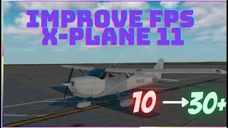 How to improve fps in X Plane 11 [upl. by Tyoh235]