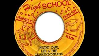 LEE amp THE CLARENDONIANS  DENNIS ALCAPONE  Night owl  Fine style 1972 Highschool [upl. by Ahsyla]