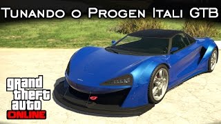 Tunando o Progen Itali GTB Custom  Novo SUPER  GTA Online PTBR [upl. by Aicirpac]