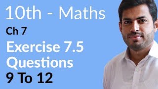 Class 10 Math Chapter 7  Exercise 75 Question 9 to 12  10th Class Math Chapter 7 [upl. by Oballa]