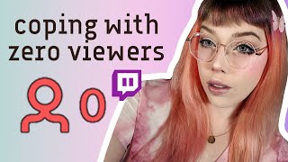 how to cope with 0 viewers 🥴  twitch tips for beginner streamers [upl. by Orms]