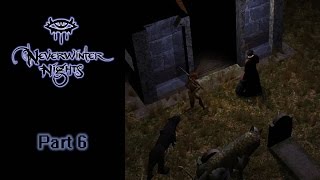 Chapter 1 Great Graveyard  Neverwinter Nights OC 6 [upl. by Philan]