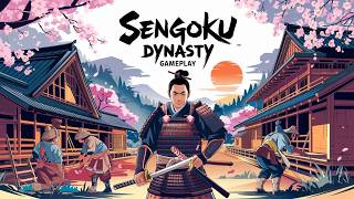 Sengoku Dynasty Gameplay A Daimyo’s Journey from Mediocrity to Greatness [upl. by Behn]