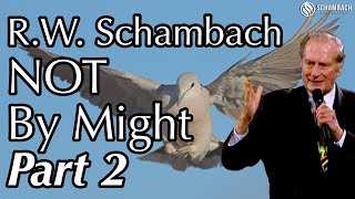 RW Schambach Classic Preaching  Not By Might Part 2 [upl. by Norvell468]