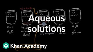 Aqueous solutions  Solutions acids and bases  High school chemistry  Khan Academy [upl. by Childs536]