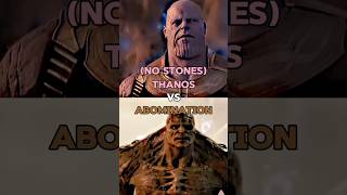 THANOS NO STONES VS ABOMINATION marvel [upl. by Maxentia299]