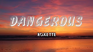 Dangerous  ROXETTE LyricsVietsub [upl. by Popelka279]