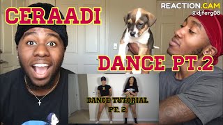 CERAADI DANCE TUTORIAL  Pt2 REACTION🤪😍 [upl. by Odnalro]