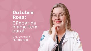 Mamografia Pode Salvar Sua Vida Saiba Quando e Como Fazer  Dra Carolina Mühlberger [upl. by Minnaminnie]