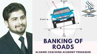 Banking of roads IICentripetal Force IIKPK amp federalsindh boardsII Alhamd coaching academy pesh [upl. by Oribel861]