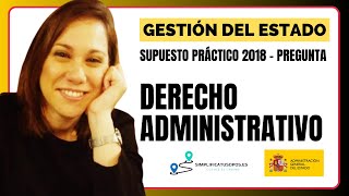 👨🏻‍💻 SUPUESTO PRÁCTICO de Gestión del Estado  Pregunta de DERECHO ADMINISTRATIVO [upl. by Ambie171]