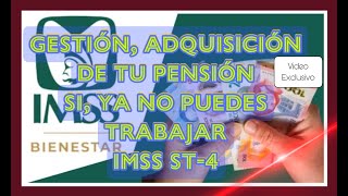 GESTIÓN ADQUISICIÓN SI YA NO PUEDES TRABAJAR DE TU PENSIÓN POR ENFERMEDAD GENERAL IMSS [upl. by Fesuy260]