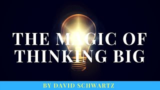 The Magic of Thinking Big by David Schwartz Full Audiobook [upl. by Engle717]