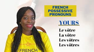 The French Possessive Pronouns  Practice Your French Possessive Pronouns [upl. by Nwahsud]