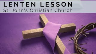 March 23 2022  Lenten Lesson [upl. by Nerrak638]